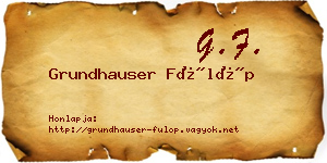 Grundhauser Fülöp névjegykártya